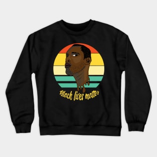 Black Lives Matter End Racism Stop Police Violence Crewneck Sweatshirt